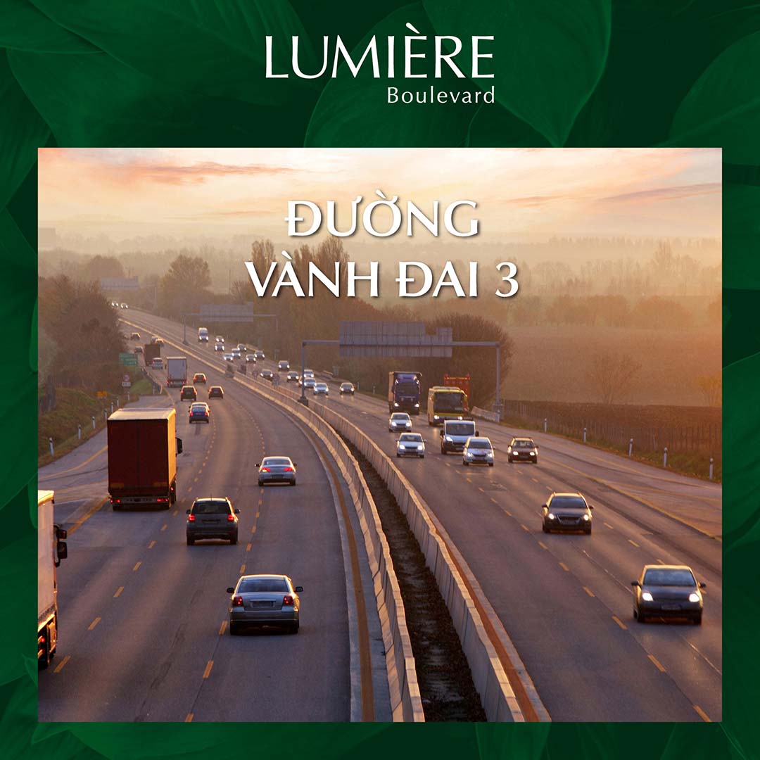Căn hộ Lumiere Boulevard gia tăng giá trị nhờ cơ sở hạ tầng đường vành đai 3